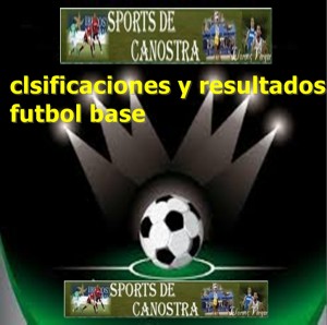 clasificaciones futbol base