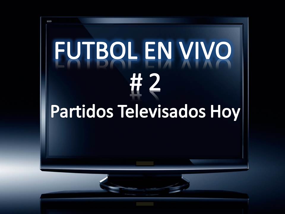 Programación de los partidos de fútbol que se en directo por televisión del 18 al 25 de Abril | General | Sports de ca Nostra Sports de ca Nostra